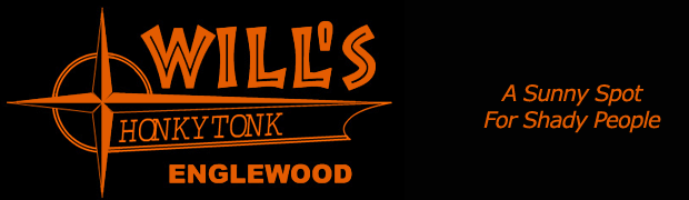 Will's Honkytonk - A Sunny Spot for Shady People